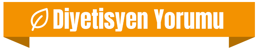 Diyetisyen Yorumu